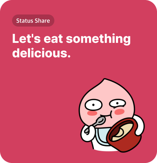 Let's eat something delicious.
